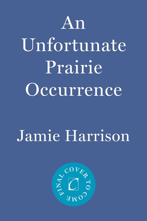 An Unfortunate Prairie Occurrence: A Jules Clement Novel (Paperback)
