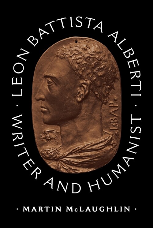 Leon Battista Alberti: Writer and Humanist (Hardcover)