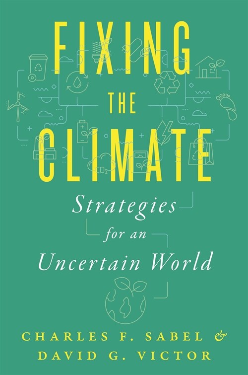 Fixing the Climate: Strategies for an Uncertain World (Paperback)