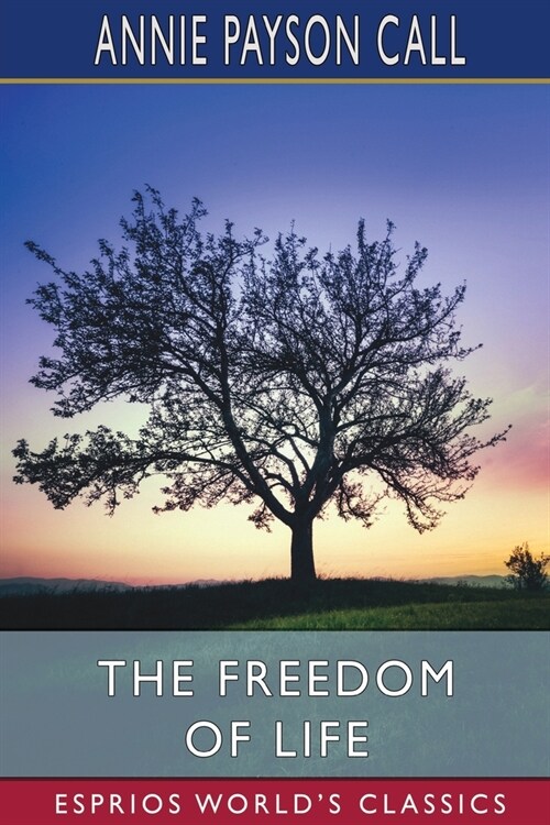 The Freedom of Life (Esprios Classics) (Paperback)