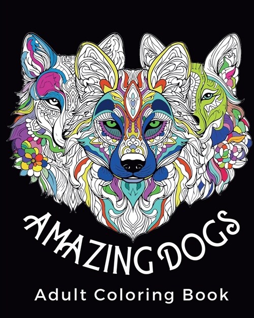 Amazing dogs: Stress relieving Mandala Dog design (Paperback)