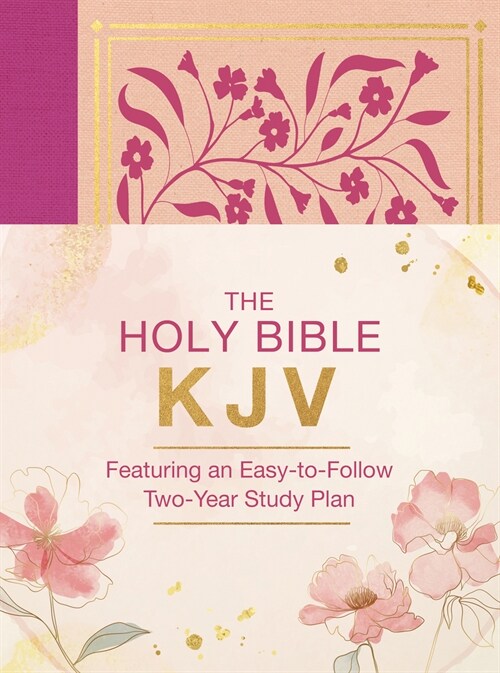 The Holy Bible Kjv: Featuring an Easy-To-Follow Two-Year Study Plan [Magenta Florals] (Imitation Leather)