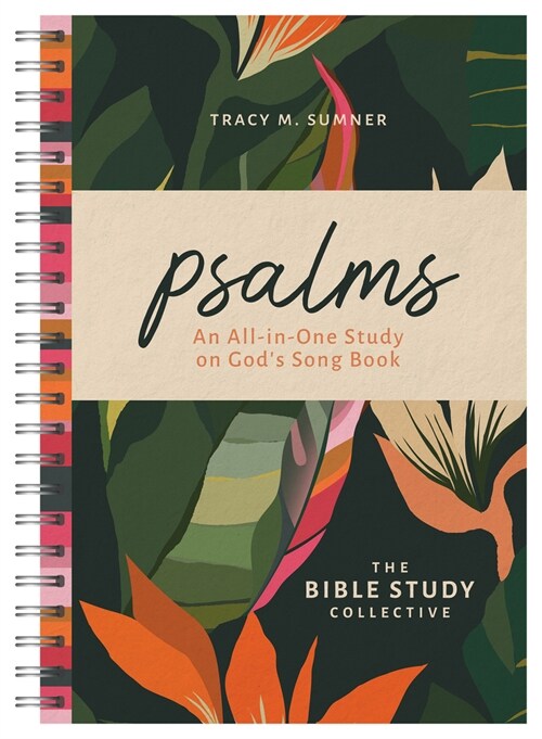 Psalms: An All-In-One Study on Gods Song Book (Spiral)