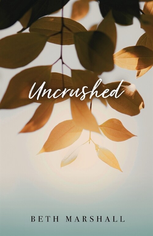 Uncrushed (Paperback)