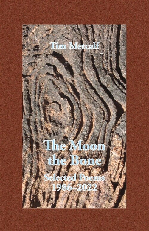 The Moon the Bone: Selected Poems 1986-2022 (Paperback)