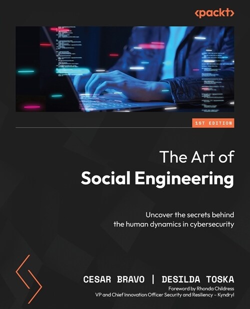 The Art of Social Engineering: Uncover the secrets behind the human dynamics in cybersecurity (Paperback)