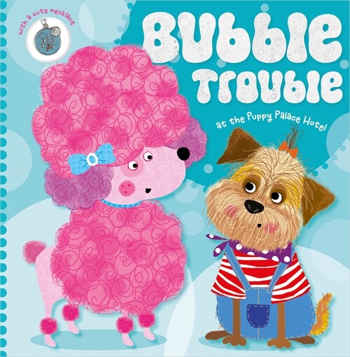 Bubble Trouble at the Puppy Palace Hotel (Paperback)