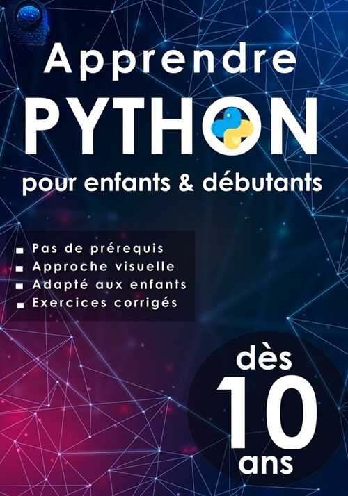 Apprendre python pour enfants & d?utants: programmation python pour enfants d? 10 ans (Paperback)