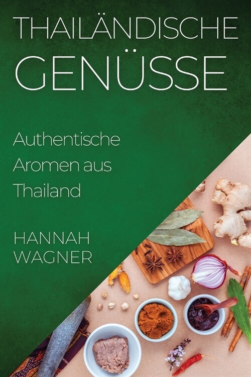 Thail?dische Gen?se: Authentische Aromen aus Thailand (Paperback)