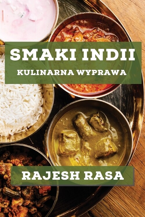 Smaki Indii: Kulinarna Wyprawa (Paperback)