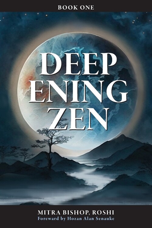 Deepening Zen: The Long Maturation (Paperback)