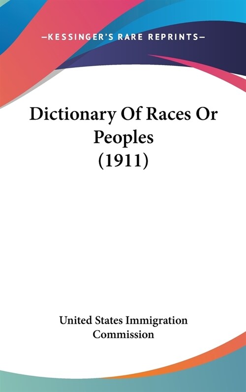 Dictionary Of Races Or Peoples (1911) (Hardcover)