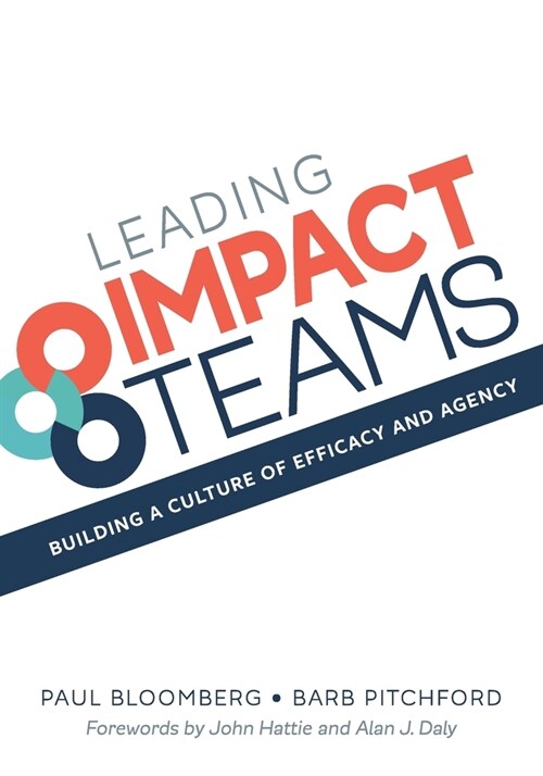 Leading Impact Teams: Building A Culture Of Efficacy And Agency (Paperback, 2)