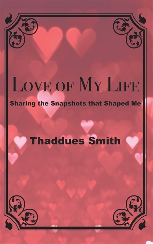 Love of My Life (Hardcover)