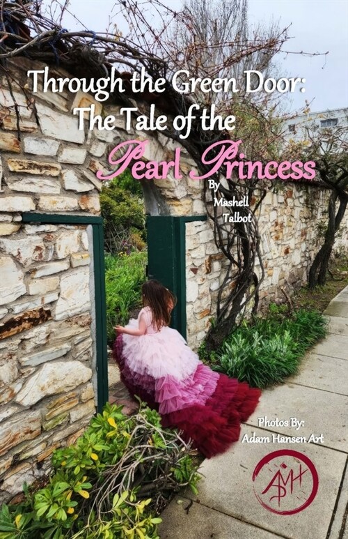 Through the Green Door: The Tale of the Pearl Princess (Paperback)