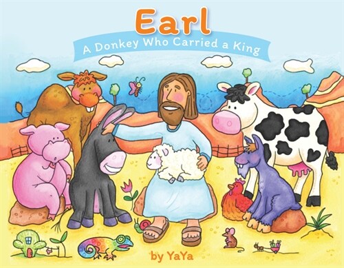 Earl: A Donkey Who Carried a King (Hardcover)