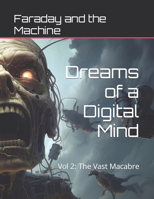 Dreams of a Digital Mind: Vol 2: The Vast Macabre (Paperback)