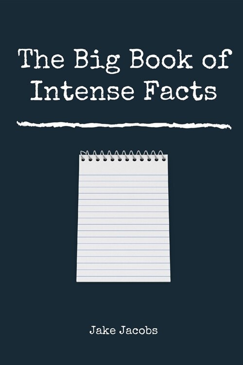 The Big Book of Intense Facts (Paperback)