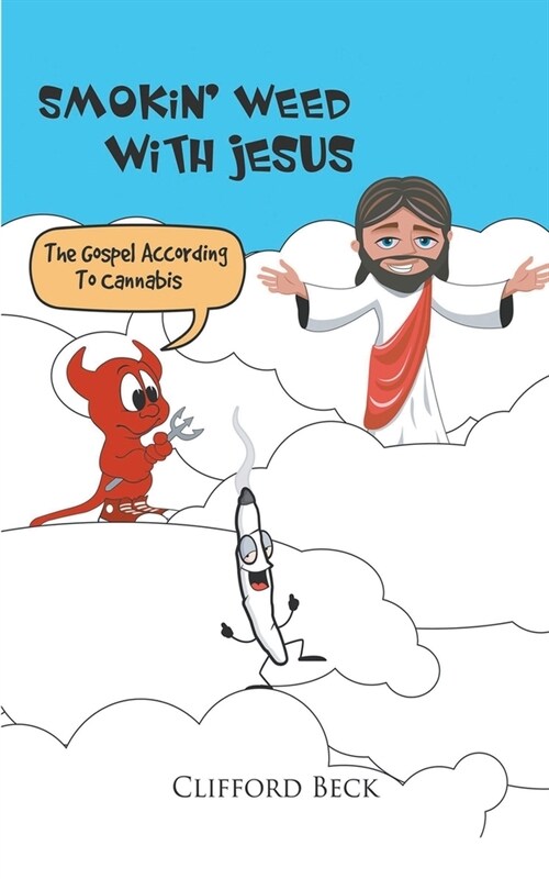 Smokin Weed With Jesus (Paperback)