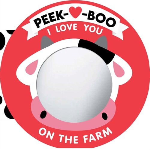 Peek-A-Boo, I Love You! on the Farm (Board Books)