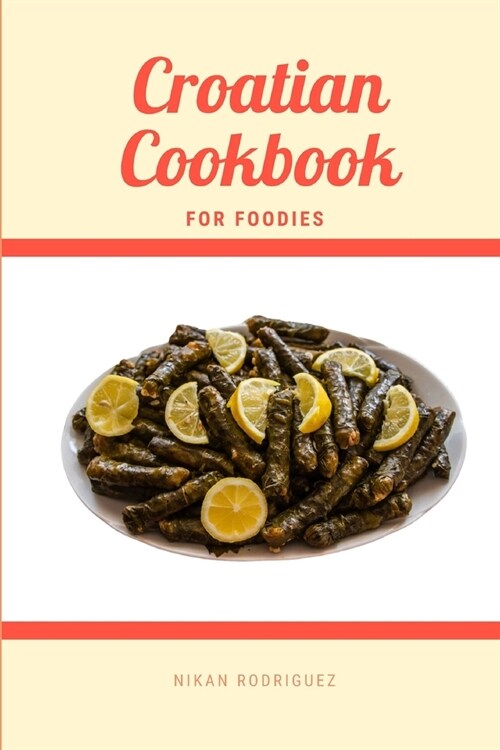 Croatian Cookbook for Foodies (Paperback)