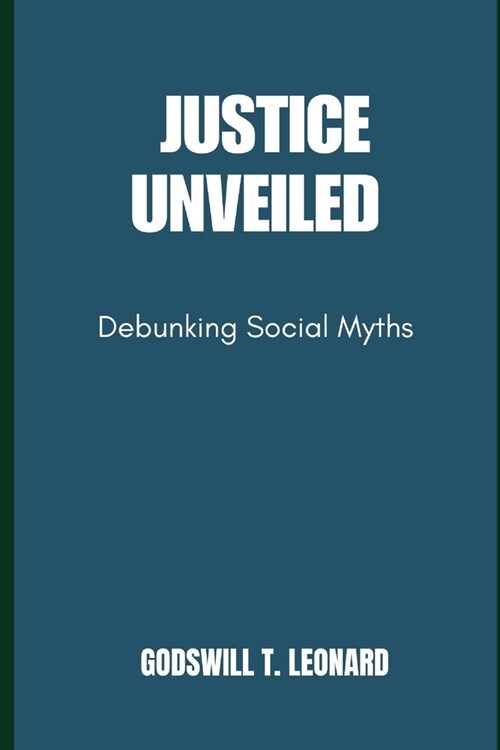 Justice Unveiled: Debunking Social Myths (Paperback)