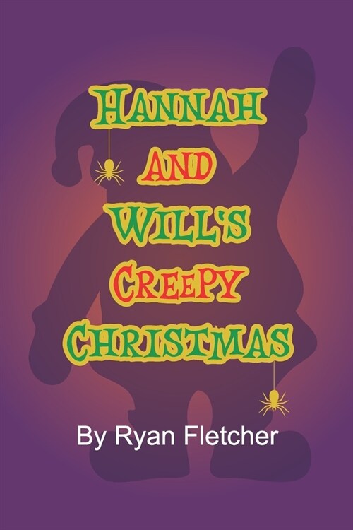 Hannah and Wills Creepy Christmas (Paperback)