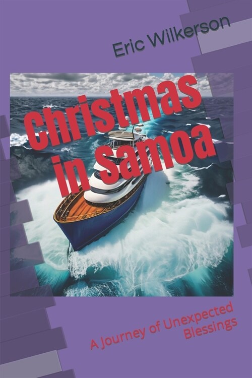 Christmas in Samoa: A Journey of Unexpected Blessings (Paperback)