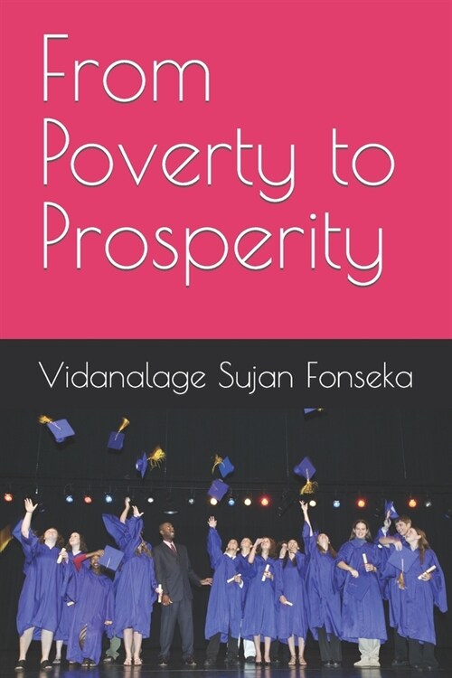 From Poverty to Prosperity (Paperback)