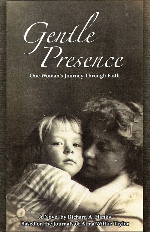 Gentle Presence: One Womans Journey Through Faith (Paperback)