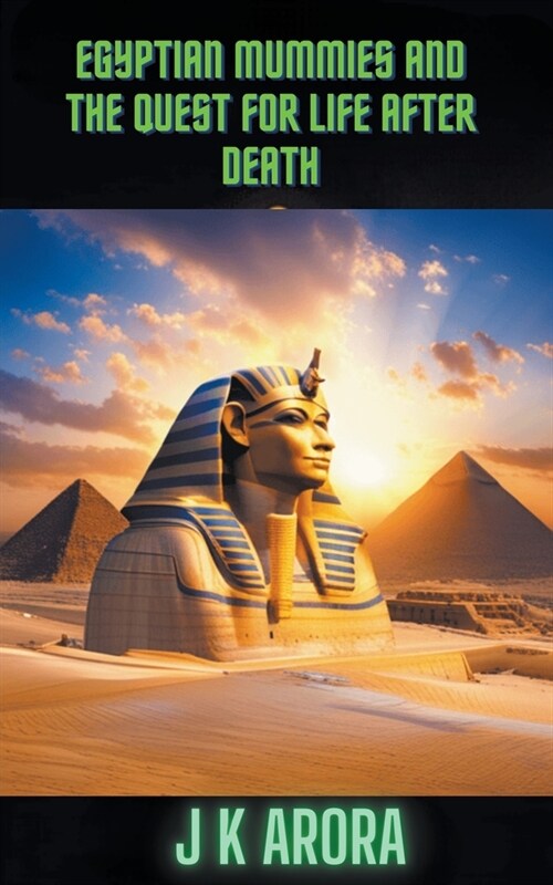 Egyptian Mummies and the Quest for Life After Death (Paperback)