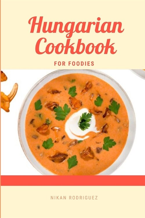 Hungarian Cookbook for Foodies (Paperback)