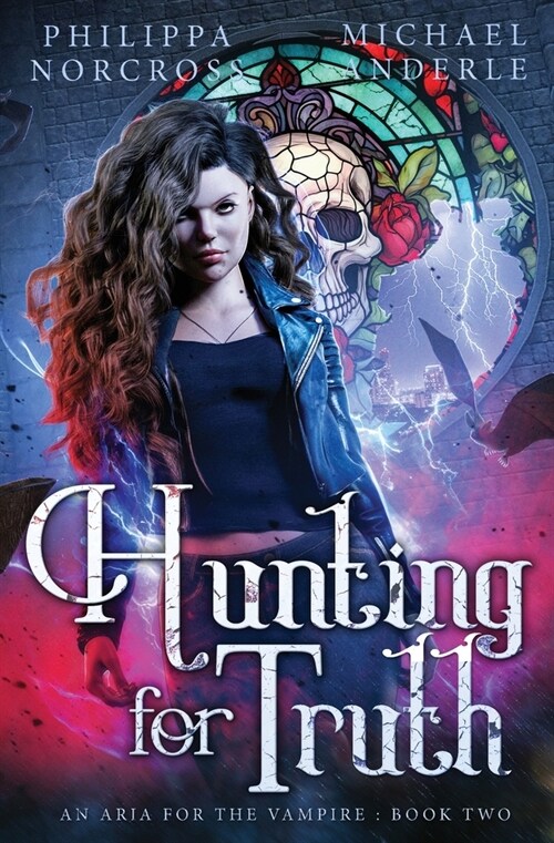 Hunting for Truth: An Aria For The Vampire Book 2 (Paperback)