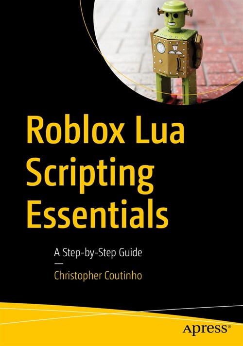 Roblox Lua Scripting Essentials: A Step-By-Step Guide (Paperback)