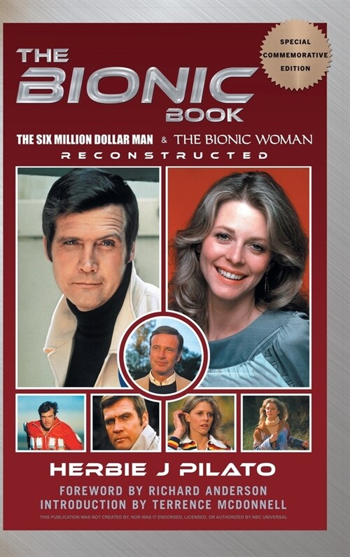 The Bionic Book - The Six Million Dollar Man & The Bionic Woman Reconstructed (Special Commemorative Edition) (hardback) (Hardcover)