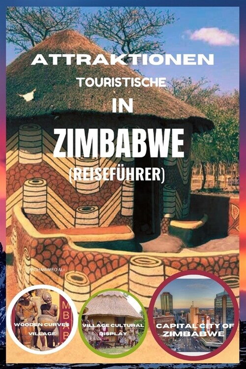 Touristische Attraktionen in Zimbabwe: Reisef?rer (Paperback)