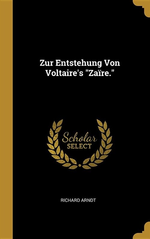 Zur Entstehung Von Voltaires Za?e. (Hardcover)