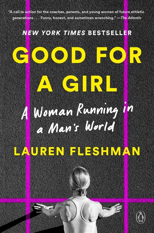 Good for a Girl: A Woman Running in a Mans World (Paperback)