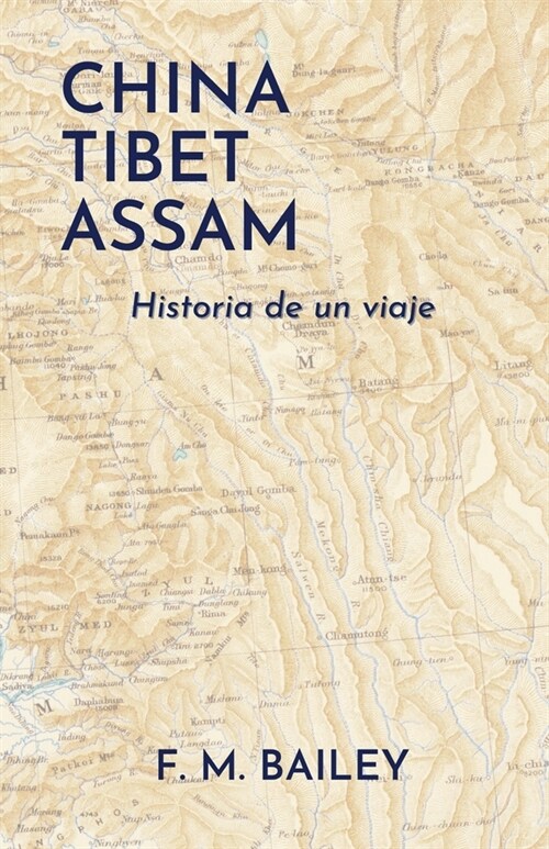 China-Tibet-Assam: Historia de un viaje (Paperback)