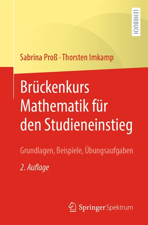 Br?kenkurs Mathematik F? Den Studieneinstieg: Grundlagen, Beispiele, ?ungsaufgaben (Paperback, 2, 2. Aufl. 2023)