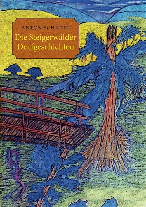 Die Steigerw?der Dorfgeschichten (Paperback)