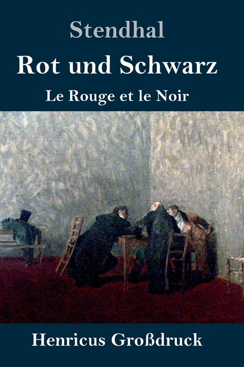 Rot und Schwarz (Gro?ruck): Le Rouge et le Noir (Hardcover)