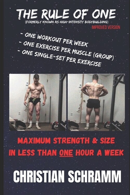 The Rule of One: Maximum Strength & Size in Less than One Hour a Week (Paperback)
