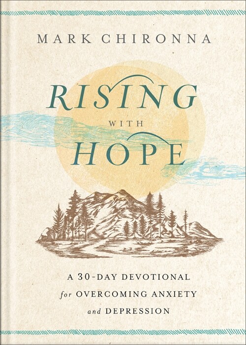 Rising with Hope: A 30-Day Devotional for Overcoming Anxiety and Depression (Paperback)