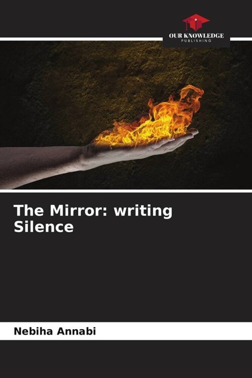 The Mirror: writing Silence (Paperback)