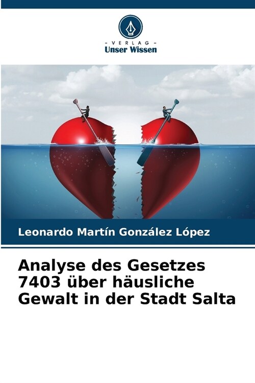 Analyse des Gesetzes 7403 ?er h?sliche Gewalt in der Stadt Salta (Paperback)