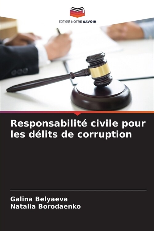 Responsabilit?civile pour les d?its de corruption (Paperback)