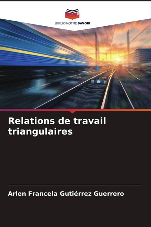 Relations de travail triangulaires (Paperback)