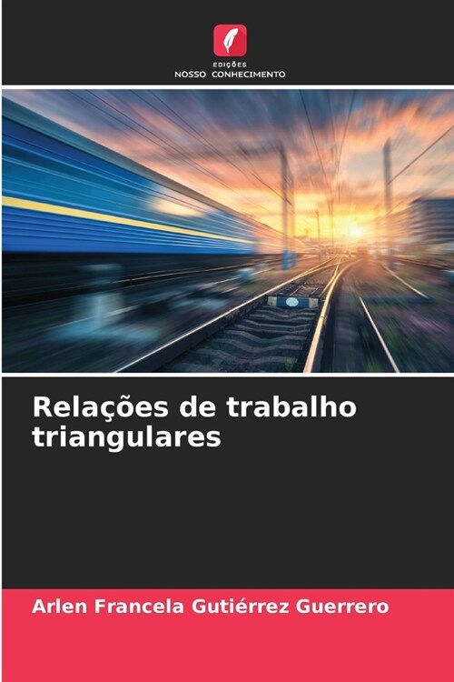 Rela寤es de trabalho triangulares (Paperback)