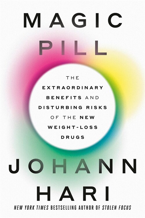 Magic Pill: The Extraordinary Benefits and Disturbing Risks of the New Weight-Loss Drugs (Hardcover)